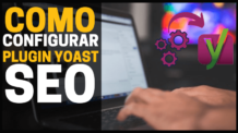 [Forma simples] Como Configurar o Plugin Yoast SEO ?